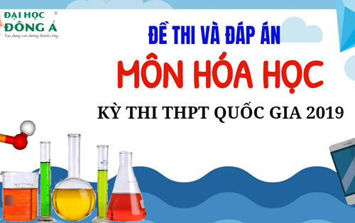 [Mới nhất] Đề thi và đáp án chính thức kỳ thi THPT Quốc gia 2019 - Môn Hóa học